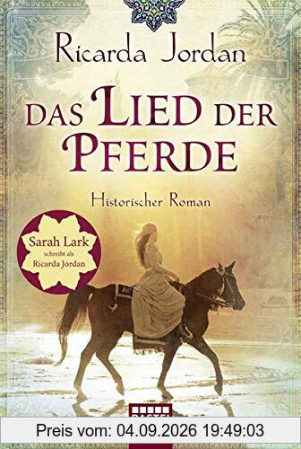 Das Lied der Pferde: Historischer Roman