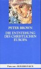Die Entstehung des christlichen Europa