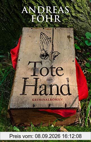 Tote Hand: Kriminalroman (Ein Wallner & Kreuthner Krimi, Band 8)