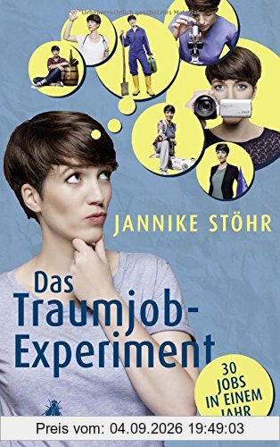 Das Traumjob-Experiment: 30 Jobs in einem Jahr