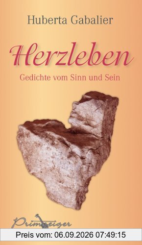 Herzleben: Gedichte von Sinn und Sein