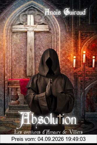 ABSOLUTION: Les aventures d'Amaury de Villiers, Inquisiteur