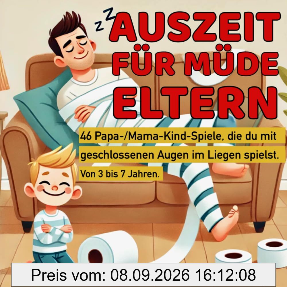 Auszeit für müde Eltern. 46 Papa-/Mama-Kind-Spiele, die du mit geschlossenen Augen im Liegen spielst. Von 3 bis 7 Jahren.
