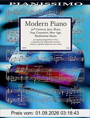 Modern Piano: 20th Century, Jazz, Blues, Pop, Crossover, New Age, Meditation Music. Klavier. (Pianissimo)
