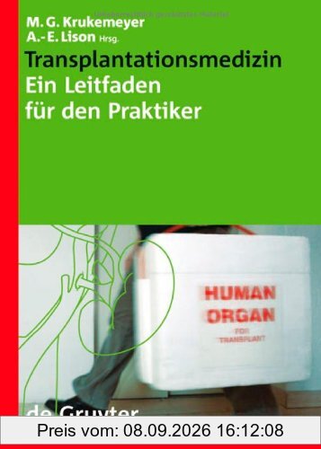 Transplantationsmedizin. Ein Leitfaden für den Praktiker: Ein Leitfaden Fur Den Praktiker (Leitfaden Fa1/4r Den Praktiker)