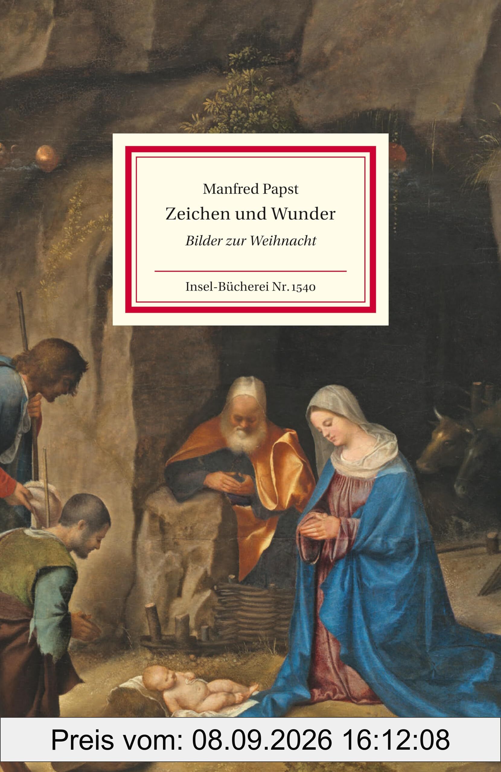 Zeichen und Wunder: Bilder zur Weihnacht | Weihnachten in den Werken großer Meister | Das perfekte Geschenk zu Weihnachten (Insel-Bücherei)