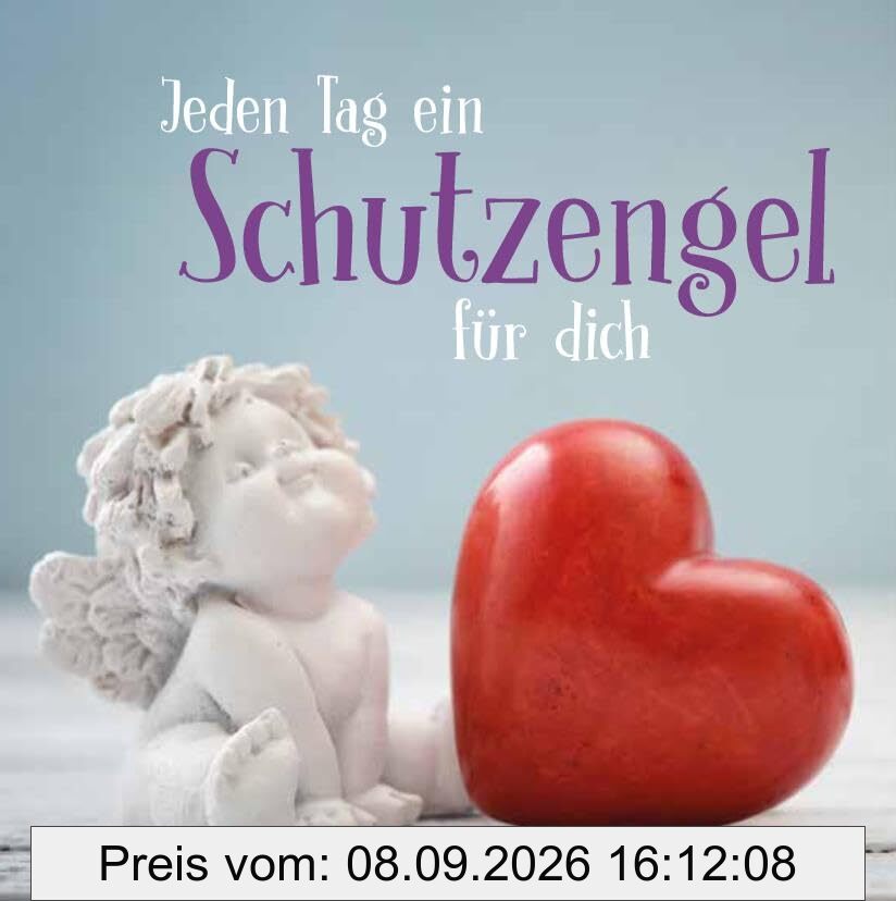 Jeden Tag ein Schutzengel für dich: Geschenkbuch | Dein persönlicher Begleiter für Zuversicht und Kraft