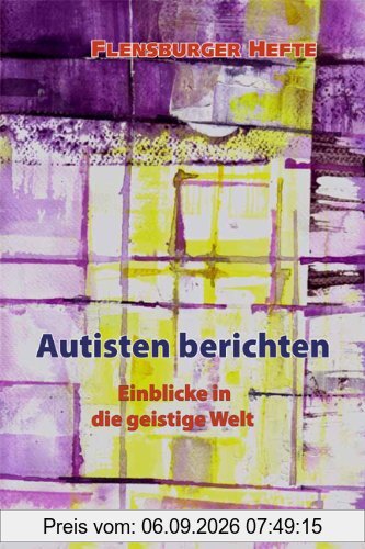 Autisten berichten: Einblicke in die geistige Welt