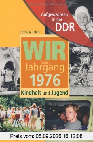 Aufgewachsen in der DDR - Wir vom Jahrgang 1976 - Kindheit und Jugend
