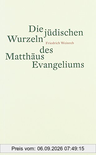 Die jüdischen Wurzeln des Matthäus Evangeliums
