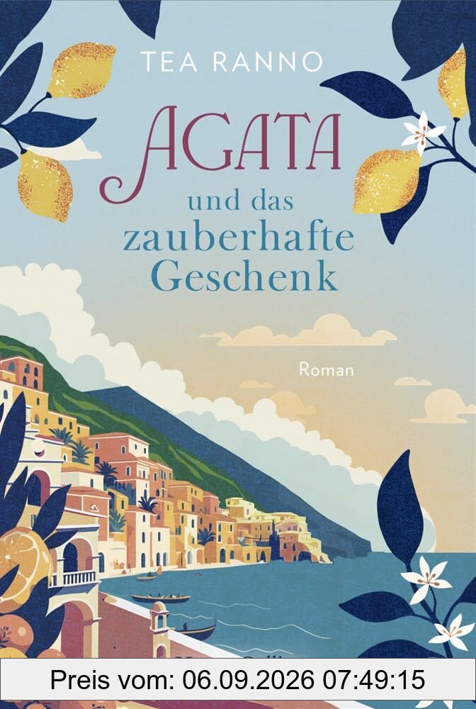 Agata und das zauberhafte Geschenk: Roman | Italienischer Weihnachtsroman | Große Gefühle zu Weihnachten - ein Findelkind bringt eine Dorfgemeinschaft auf Sizilien zusammen | Macht der Freundschaft