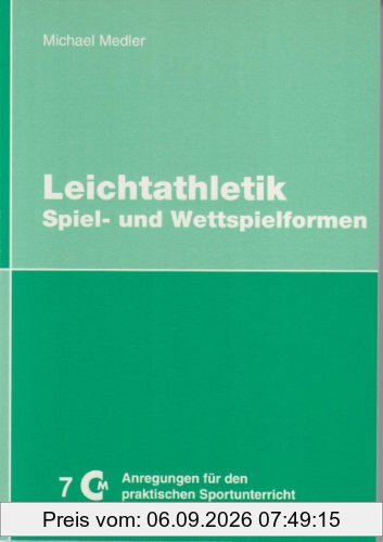 Leichtathletik: Spiel- und Wettspielformen