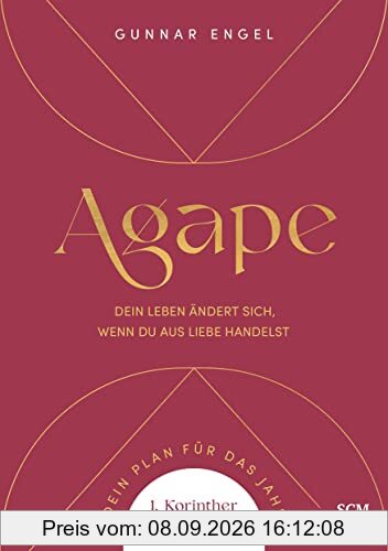 Agape: Dein Leben ändert sich, wenn du aus Liebe handelst. Dein Plan für das Jahr. 1. Korinther 16,14 (Jahreslosungsbuch Young Edition, 2, Band 2)