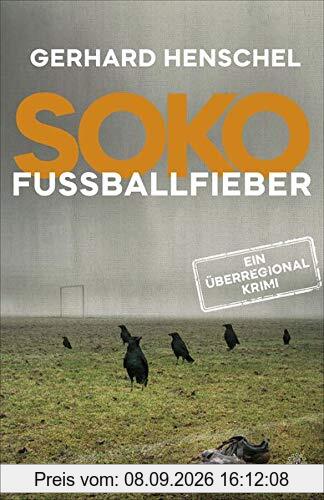 SoKo Fußballfieber: Kriminalroman