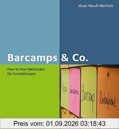 Barcamps & Co.: Peer to Peer-Methoden für Fortbildungen