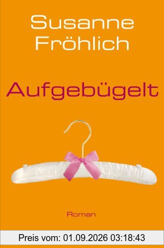 Aufgebügelt: Roman