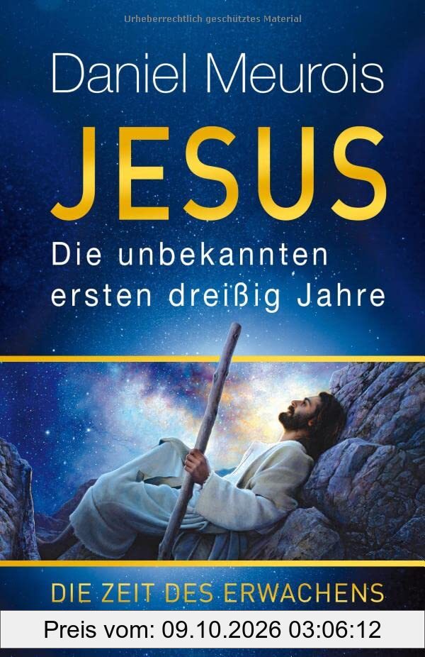 Jesus. Die unbekannten ersten dreißig Jahre: Die Zeit des Erwachens