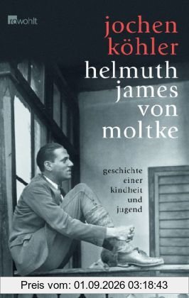 Helmuth James von Moltke: Geschichte einer Kindheit und Jugend