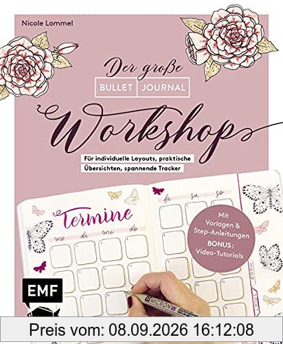 Bullet Journal – Der große Workshop vom YouTube-Star Ladies Lounge: Bewusster leben, kreative Auszeiten planen, Träume verwirklichen und Ziele ... spannende Tracker und vieles mehr