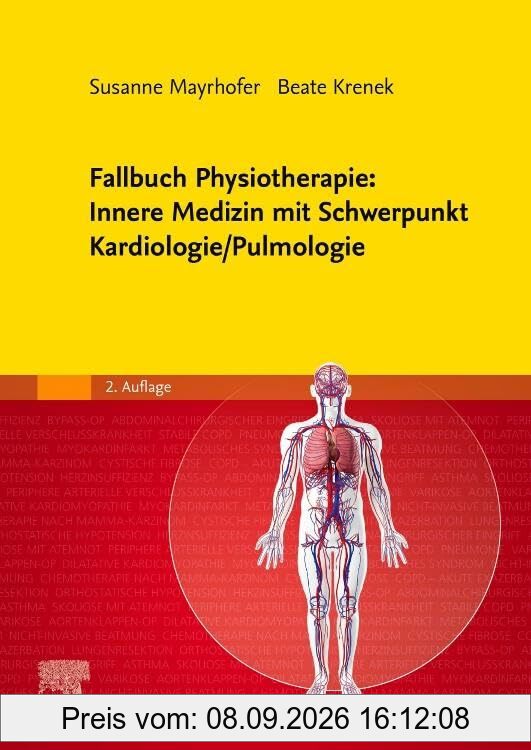 Fallbuch Physiotherapie: Innere Medizin mit Schwerpunkt Kardiologie/Pulmologie