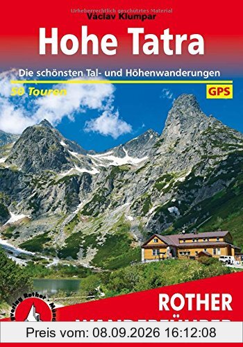 Hohe Tatra: Die schönsten Tal- und Höhenwanderungen. 50 Touren. Mit GPS-Tracks (Rother Wanderführer)