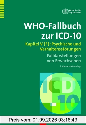 WHO-Fallbuch zur ICD-10: Kapitel V (F): Psychische und Verhaltensstörungen - Falldarstellungen von Erwachsenen