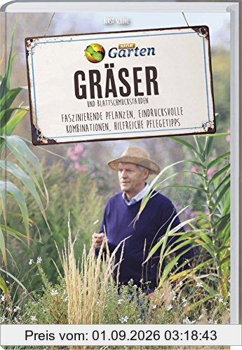 MDR Garten - Gräser: Faszinierende Pflanzen, eindrucksvolle Kombinationen, hilfreiche Pflegetipps