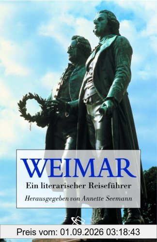 Weimar. Ein literarischer Reiseführer.