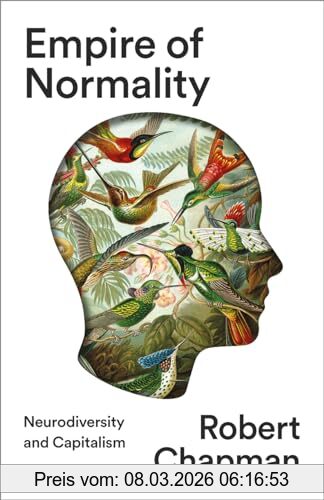 Robert Chapman Empire Of Normality, Neurodiversity And Capitalism