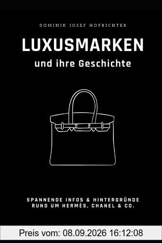 Luxusmarken und ihre Geschichte: Spannende Hintergründe zu Hermès, Chanel & Co.