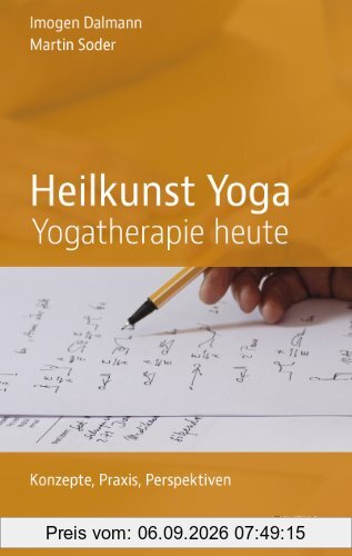 Heilkunst Yoga - Yogatherapie heute