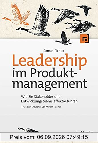 Leadership im Produktmanagement: Wie Sie Stakeholder und Entwicklungsteams effektiv führen