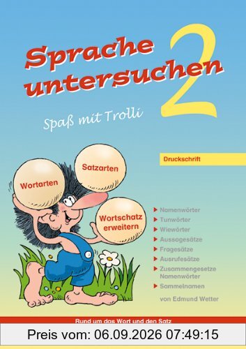 Sprache untersuchen - Spaß mit Trolli 2: Druckschrift 2. Schuljahr