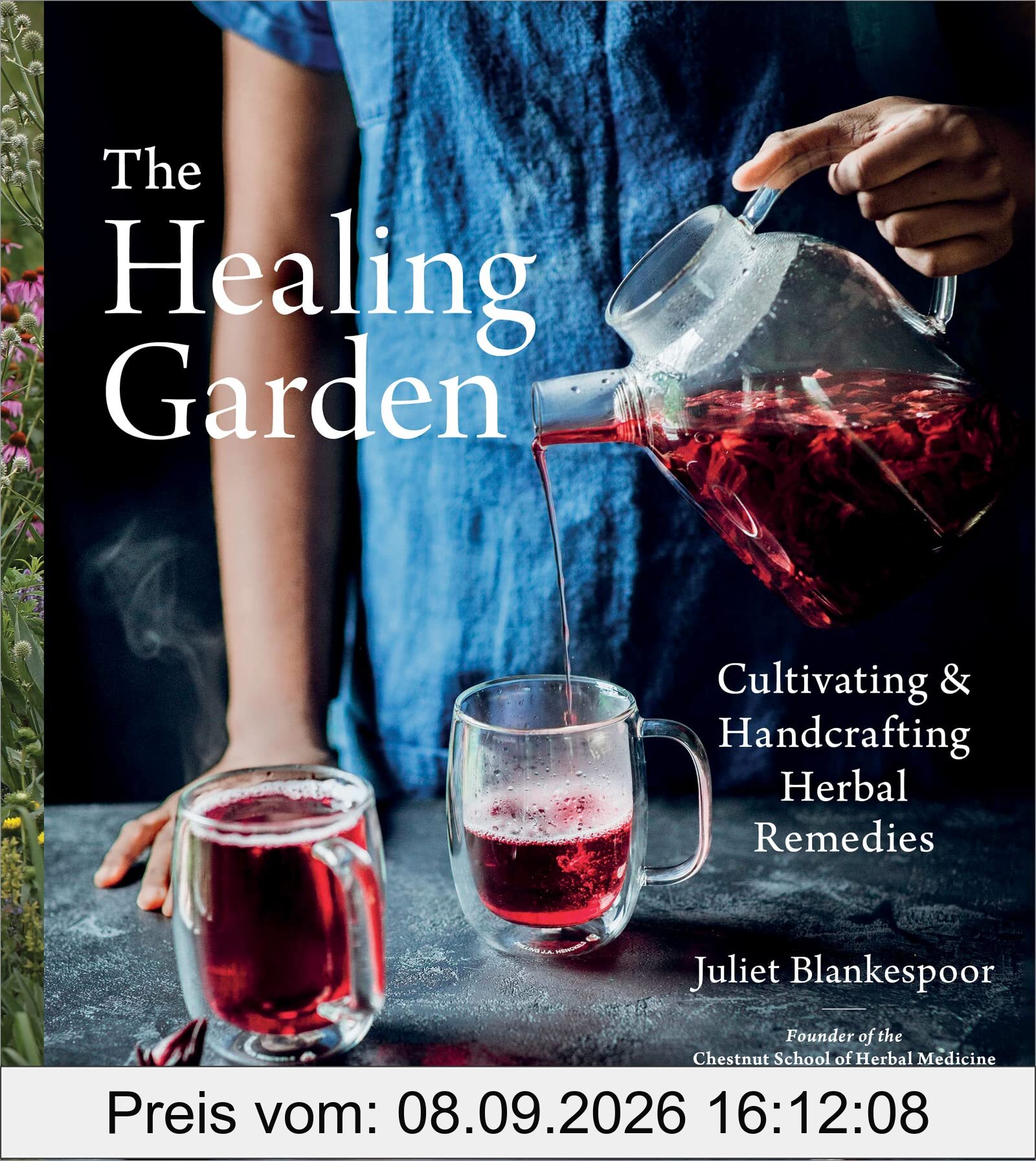 The Healing Garden: Cultivating and Handcrafting Herbal Remedies