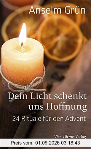 Dein Licht schenkt uns Hoffnung. 24 Rituale für den Advent