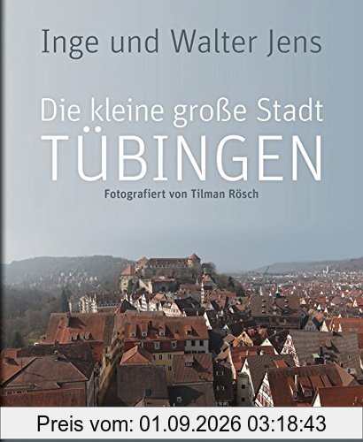 Die kleine große Stadt Tübingen