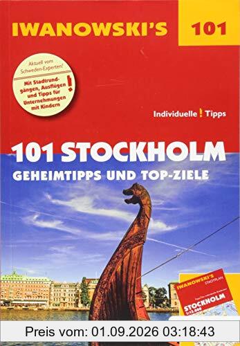 101 Stockholm - Reiseführer von Iwanowski: Geheimtipps und Top-Ziele. Mit herausnehmbarem Stadtplan (Iwanowski's 101)
