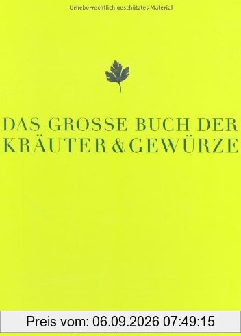 Das große Buch der Kräuter & Gewürze (Teubner Edition)