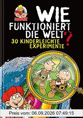 Wie funktioniert die Welt?: Kinderleichte Experimente