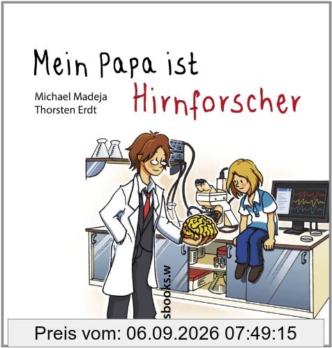 Mein Papa ist Hirnforscher