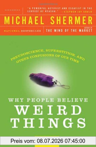 Michael Shermer Why People Believe Weird Things, Pseudoscience, Superstition, And Other Confusions Of Our Time