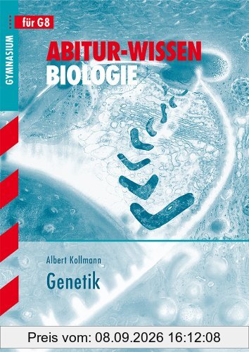 Abitur-Wissen Biologie / Genetik: für G8