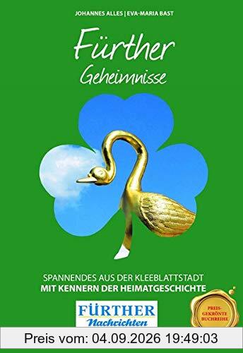 Fürther Geheimnisse: Spannendes aus der Kleeblattstadt