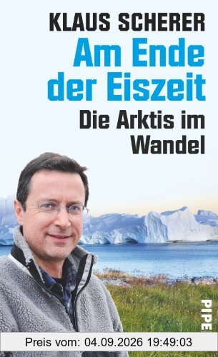 Am Ende der Eiszeit: Die Arktis im Wandel