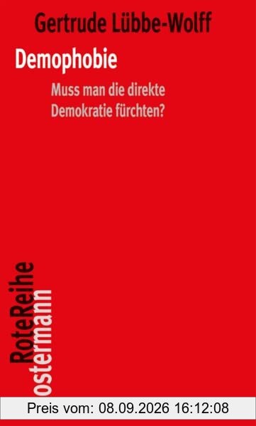 Demophobie: Muss man die direkte Demokratie fürchten? (Klostermann RoteReihe)