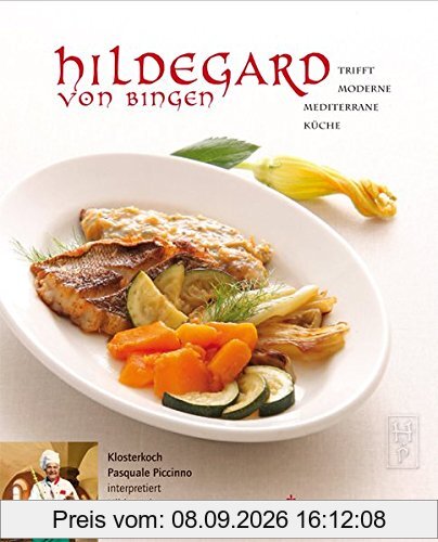 Hildegard von Bingen trifft moderne mediterrane Küche: Klosterkoch Pasquale Piccinno interpretiert Hildegards Klosterküche neu