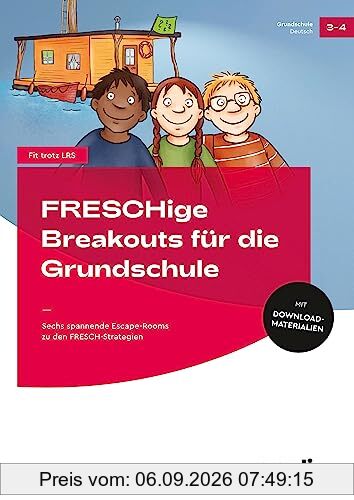 FRESCHige Breakouts für die Grundschule: Sechs spannende Escape-Rooms zu den FRESCH-Strategien (3. und 4. Klasse)