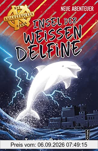 Die Insel der weißen Delfine (Die Knickerbocker-Bande)