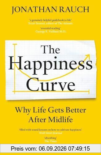 The Happiness Curve: Why Life Gets Better After Midlife