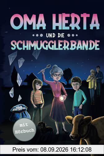 Oma Herta und die Schmugglerbande: Ein spannender Kinderkrimi für Jungen und Mädchen